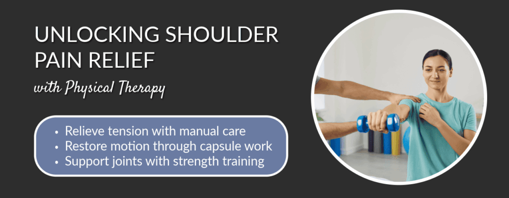 Unlocking Shoulder Pain Relief with Physical Therapy
